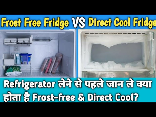 Frost-Free Vs Direct Cool Refrigerator